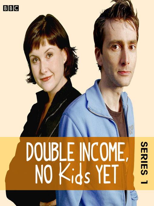 Title details for Double Income, No Kids Yet, Series 1, Episode 1 by David Spicer - Available